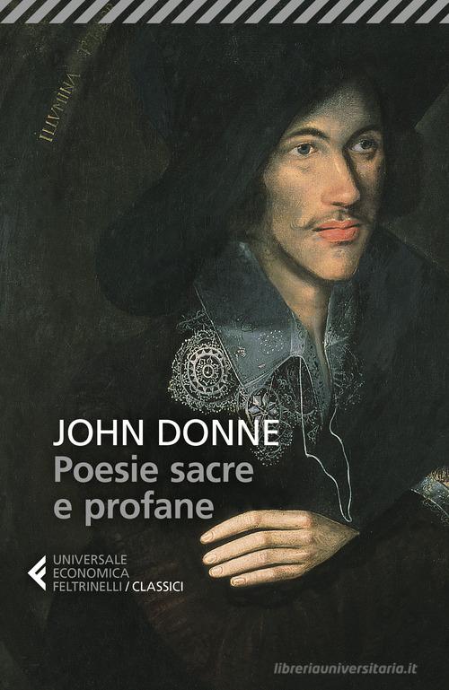 Poesie sacre e profane. Testo originale a fronte di John Donne edito da Feltrinelli