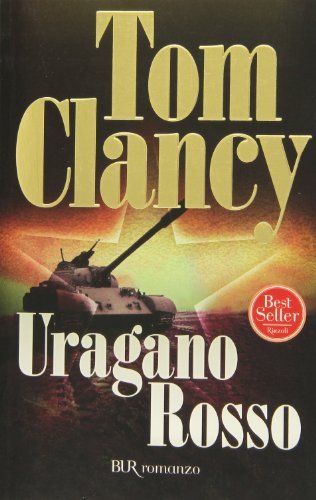 Uragano rosso di Tom Clancy edito da BUR Biblioteca Univ. Rizzoli