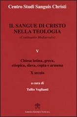 Il sangue di Cristo nella teologia (continuatio medievalis) vol.5 edito da Libreria Editrice Vaticana