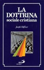 La dottrina sociale cristiana di Joseph Höffner edito da San Paolo Edizioni