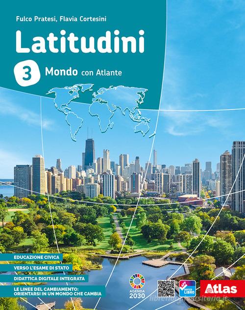 Latitudini. Mondo. Con Atlante. Per la Scuola media. Con e-book