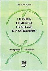 Le prime comunità cristiane e lo straniero. Per superare le barriere di Rinaldo Fabris edito da EMI