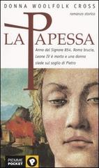 La papessa di Donna Woolfolk Cross edito da Piemme