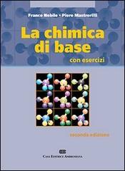 La chimica di base. Con esercizi di Franco Nobile, Piero Mastrorilli edito da CEA
