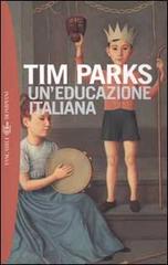 Un' educazione italiana di Tim Parks edito da Bompiani