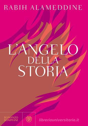 Libro L'angelo della storia di Rabih Alameddine Letteraria straniera di Bompiani