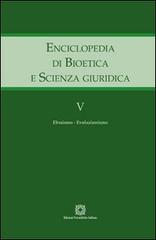 Enciclopedia di bioetica e scienza giuridica vol.5 edito da Edizioni Scientifiche Italiane