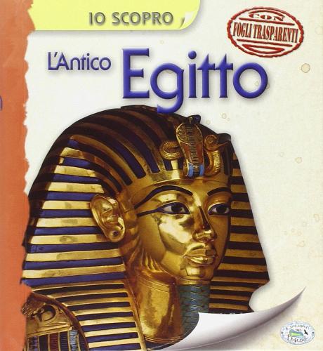 Io scopro l'antico Egitto edito da Edizioni del Baldo