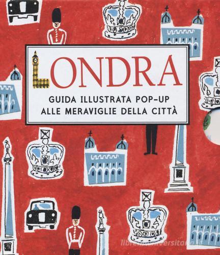Londra. Guida illustrata pop up alle meraviglie della città di Sarah McMenemy edito da Lapis