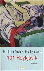 101 Reykjavik di Hallgrímur Helgason edito da Guanda