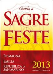 Guida a sagre e feste 2013 edito da Guida a Sagre e Feste