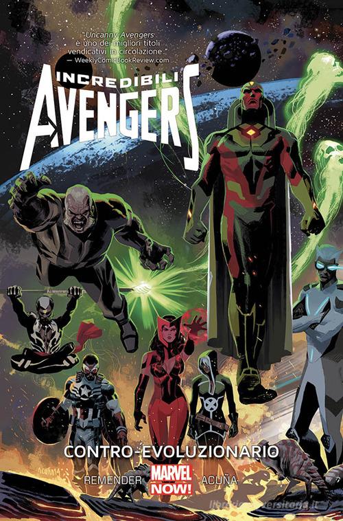 Contro-evoluzionario. Incredibili Avengers vol.6 di Rick Remender, Daniel Acuña, Gerry Duggan edito da Panini Comics