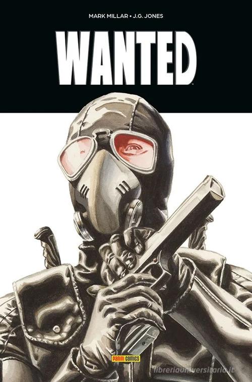 Wanted di Mark Millar, J. G. Jones edito da Panini Comics