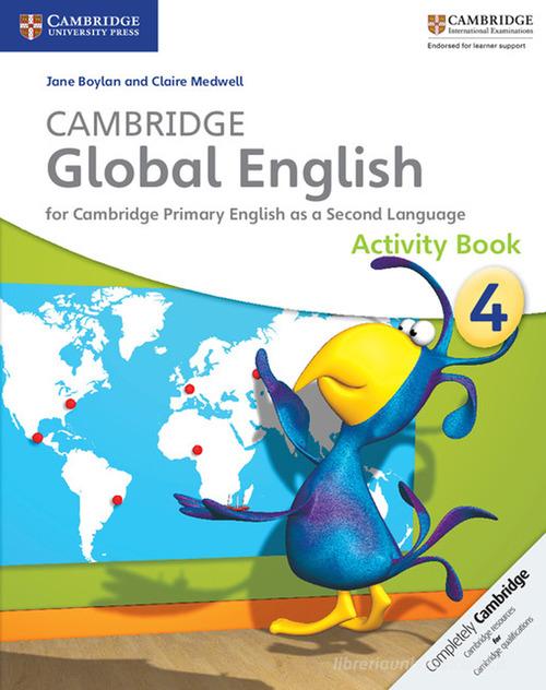 Cambridge global English. Stage 4. Activity book. Per la Scuola media. Con CD Audio edito da Cambridge