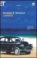 L' amante di Abraham B. Yehoshua edito da Einaudi