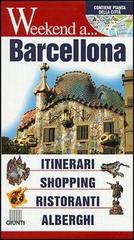 Barcellona. Itinerari, shopping, ristoranti, alberghi edito da Giunti Editore