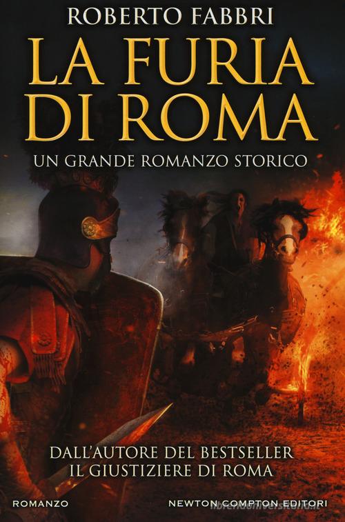 La furia di Roma di Roberto Fabbri edito da Newton Compton Editori