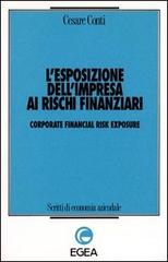 L' esposizione dell'impresa ai rischi finanziari-Corporate financial risk exposure di Cesare Conti edito da EGEA