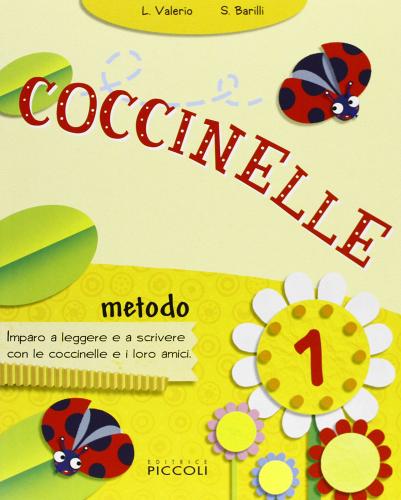 Coccinelle. Per la 1ª classe elementare. Con espansione online di L. Valerio, S. Barilli edito da Piccoli