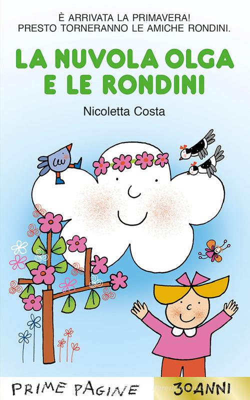 La nuvola Olga e le rondini. Stampatello maiuscolo. Ediz. a colori di Nicoletta Costa edito da Emme Edizioni