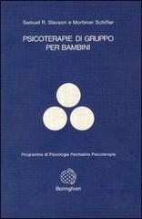 Psicoterapie di gruppo per bambini di Samuel R. Slavson, Mortimer Schiffer edito da Bollati Boringhieri