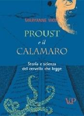Proust e il calamaro. Storia e scienza del cervello che legge di Maryanne Wolf edito da Vita e Pensiero