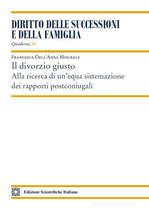 Il divorzio giusto di Francesca Dell'Anna Misurale edito da Edizioni Scientifiche Italiane
