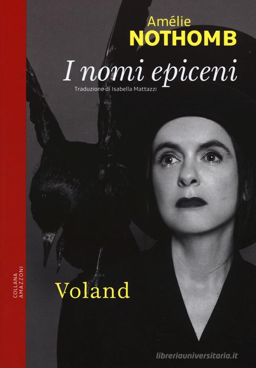 I nomi epiceni di Amélie Nothomb edito da Voland