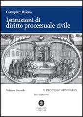 Istituzioni di diritto processuale civile vol.2 di Giampiero Balena edito da Cacucci