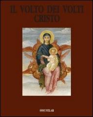 Il volto dei volti: Cristo. Ediz. illustrata vol.12 edito da Velar