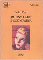 Bunny Lake è scomparsa di Evelyn Piper edito da Polillo