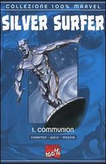 Communion. Silver Surfer vol.1 di Dan Chariton, Stacy Weiss, Lan Medina edito da Panini