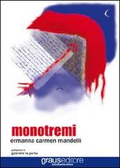 Monotremi di Ermanna C. Mandelli edito da Graus Edizioni