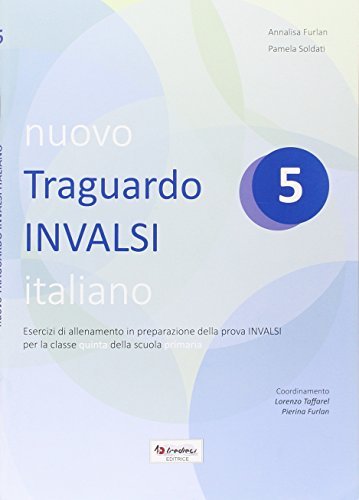 Nuovo Traguardo INVALSI italiano. Per la Scuola elementare vol.5 di Annalisa Furlan, Pamela Soldati edito da Tredieci