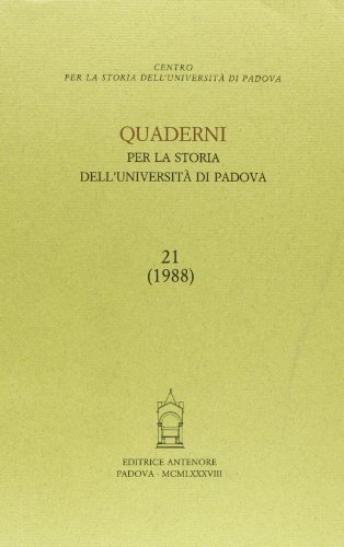 Quaderni per la storia dell'Università di Padova vol.21 edito da Antenore