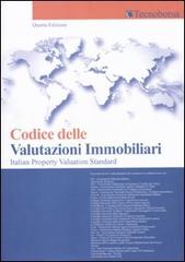 Codice delle valutazioni immobiliari 2011. Italian property valuation standard edito da Tecnoborsa