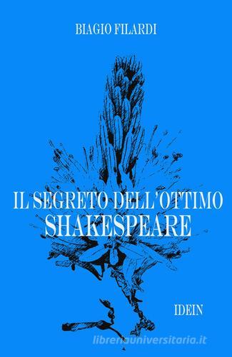 Il segreto dell'ottimo Shakespeare di Biagio Filardi edito da ilmiolibro self publishing