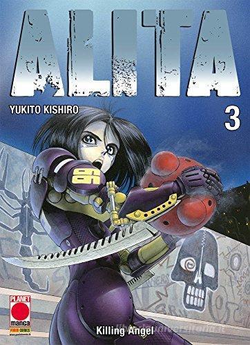 Alita vol. 3 di Yukito Kishiro edito da Panini Comics