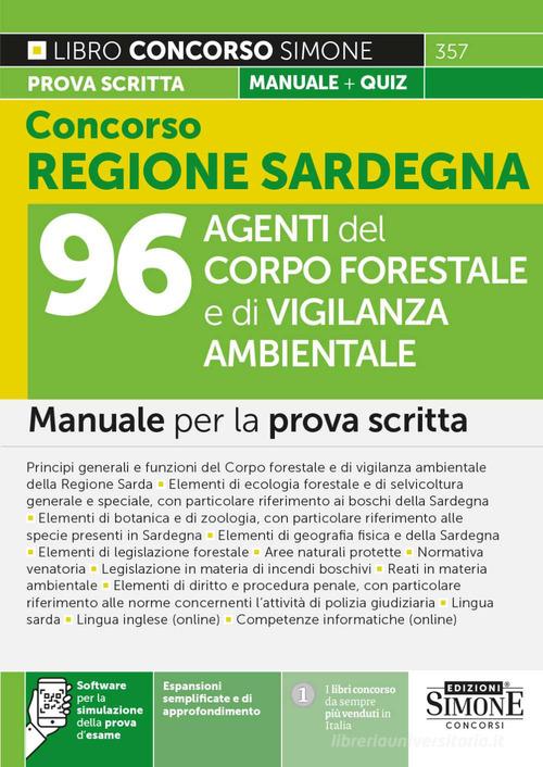 Concorso Regione Sardegna. 96 agenti del corpo forestale e di vigilanza ambientale. Manuale per la prova scritta. Con espansioni semplificate e di approfondimento. C edito da Edizioni Giuridiche Simone