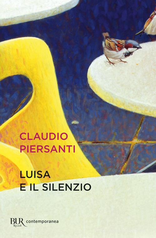 Luisa e il silenzio di Claudio Piersanti edito da Rizzoli