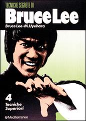 Bruce Lee: tecniche segrete vol.4 di Bruce Lee, M. Uyehara edito da Edizioni Mediterranee
