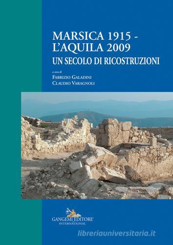 Marsica 1915-L'Aquila 2009. Un secolo di ricostruzioni edito da Gangemi Editore