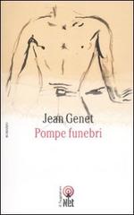 Pompe funebri di Jean Genet edito da Net