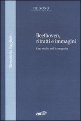 Beethoven, ritratti e immagini. Uno studio sull'iconografia di Benedetta Saglietti edito da EDT