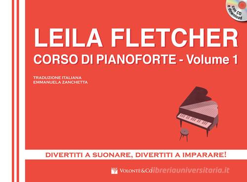 Corso di pianoforte. Con File audio per il download vol.1 di Leila Fletcher edito da Volontè & Co