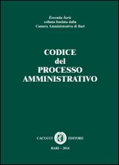 Codice del processo amministrativo edito da Cacucci