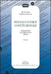 Piccolo codice costituzionale. Legislazione, giurisprudenza, prassi di Michele Ainis, Temistocle Martines edito da LED Edizioni Universitarie