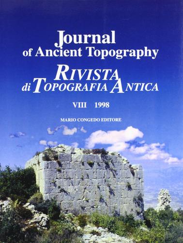 Journal of ancient topography-Rivista di topografia antica. Ediz. bilingue vol.8 edito da Congedo