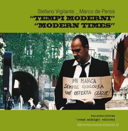 «Tempi moderni-Modern times». Ediz. illustrata di Stefano Vigilante, Marco De Persis edito da Palladino Editore
