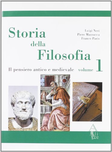 Storia della filosofia vol.1 di Luigi Neri, Piero Mazzucca, Franco Paris edito da Alice Edizioni